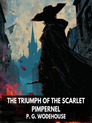 cover image of The Triumph of the Scarlet Pimpernel (Unabridged)